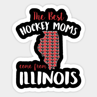 The Best Hockey Moms Come From Illinois - Ice Hockey Sticker